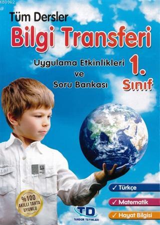 1. Sınıf Tüm Dersler Bilgi Transferi Uygulama Etkinlikleri ve Soru Ban