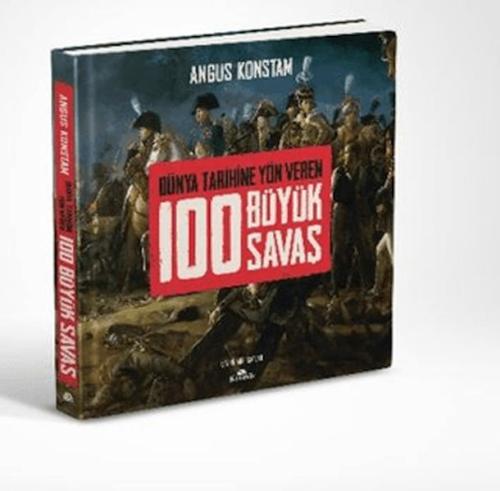 100 Büyük Savaş Angus Konstam