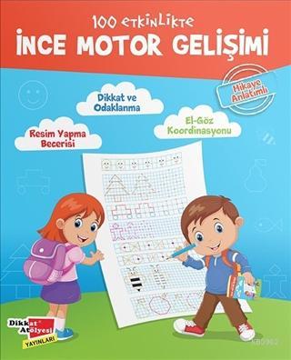 100 Etkinlikte İnce Motor Gelişimi (Hikaye Anlatımlı) Kolektif