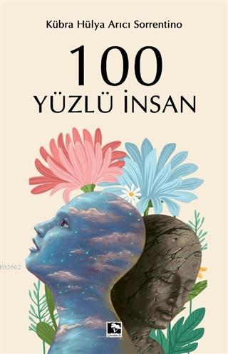 100 Yüzlü İnsan Kübra Hülya Arıcı Sorrentino