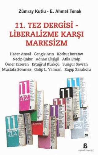 11. Tez Dergisi - Liberalizme Karşı Marksizm Zümray Kutlu