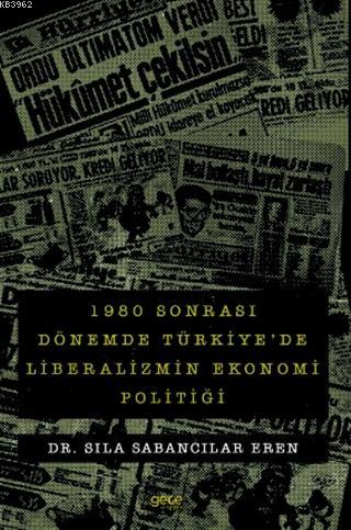 1980 Sonrası Dönemde Türkiye'de Liberalizmin Ekonomi Politiği Sıla Sab