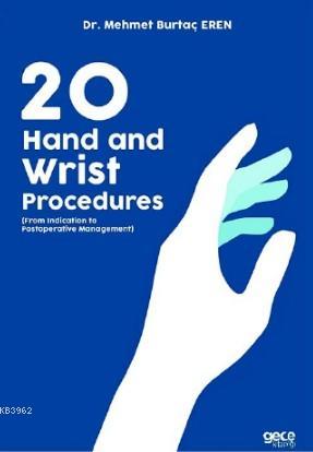 20 Hand and Wrist Procedures Mehmet Burtaç Eren