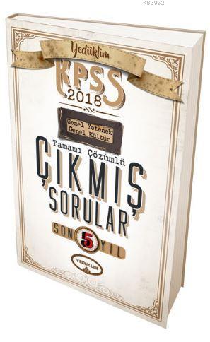 2018 KPSS Genel Yetenek Genel Kültür Son 5 Yıl Tamamı Çözümlü Çıkmış S