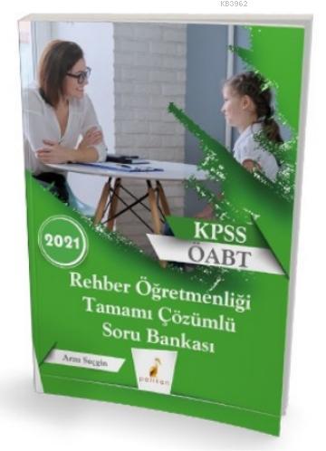 2021 KPSS ÖABT Rehber Öğretmenliği Tamamı Çözümlü Soru Bankası Arzu Se