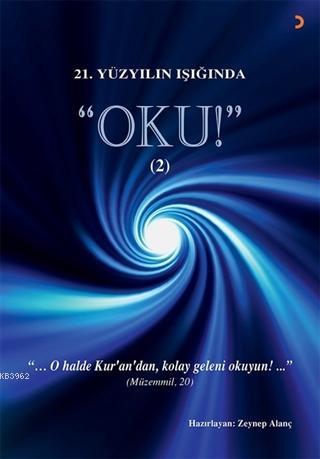 21.Yüzyılın Işığında - Oku! 2 Zeynep Alanç