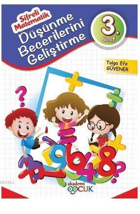 3. Sınıf Düşünme Becerilerini Geliştirme-Şifreli Matematik Tolga Efe G