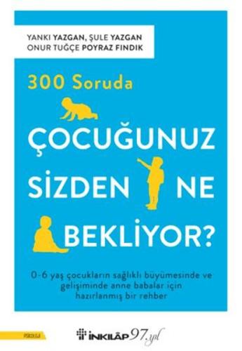 300 Soruda Çocuğunuz Sizden Ne Bekliyor? İnkılap Kitabevi