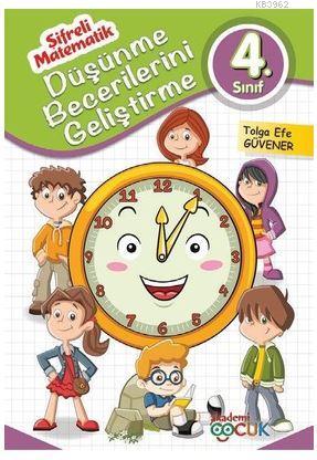 4. Sınıf Düşünme Becerilerini Geliştirme-Şifreli Matematik Tolga Efe G