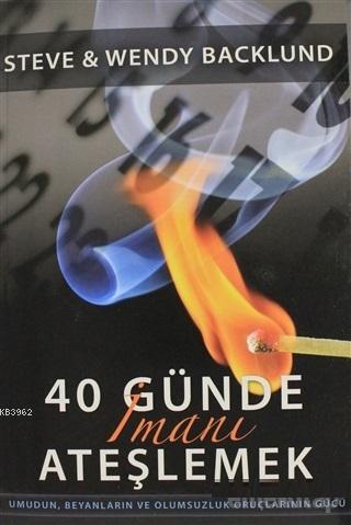 40 Günde İmanı Ateşlemek Steve Backlund