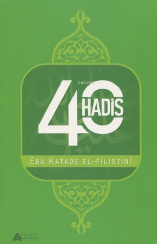 40 Hadis Ebu Katade El-Filistini