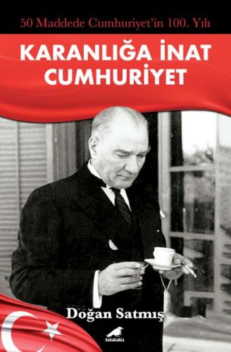 50 Maddede Cumhuriyetin 100. Yılı Doğan Satmış