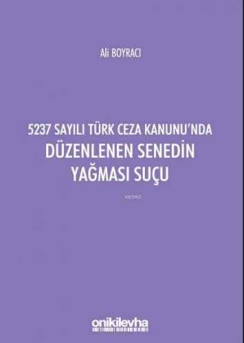 5237 Sayılı Türk Ceza Kanunu'nda Düzenlenen Senedin Yağması Suçu Ali B