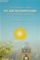 8. Kur'an Sempozyumu - Günümüz Dünyasında Müslümanlar Bozok Yaylasında