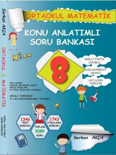 8. Sınıf 2018 Matematik Konu Anlatımlı Soru Bankası Serkan Akça