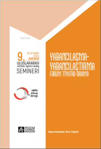 9. Uluslararası Eğitimde Yaratıcı Drama Semineri (03-07 Mart 2003) Yab