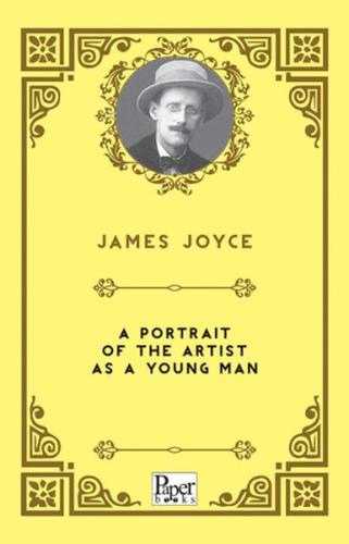 A Portrait of the Artist As A Young Man James Joyce