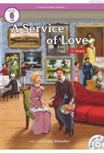 A Service of Love +CD (eCR Level 6) O. HENRY