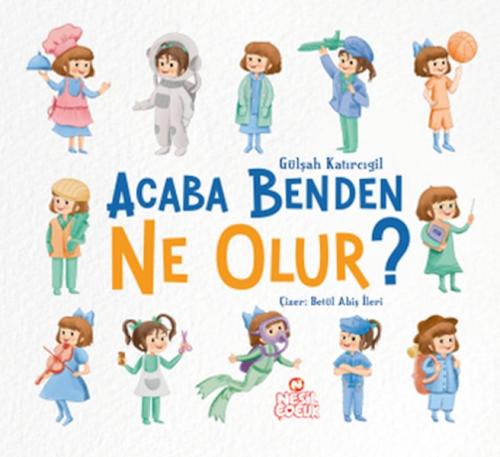 Acaba Benden Ne Olur ? Gülşah Katırcıgil