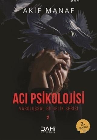 Acı Psikolojisi - Varoluşsal Bilgelik Serisi 2 Akif Manaf