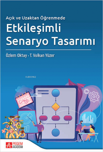 Açık ve Uzaktan Öğrenmede Etkileşimli Senaryo Tasarımı Volkan Yüzer