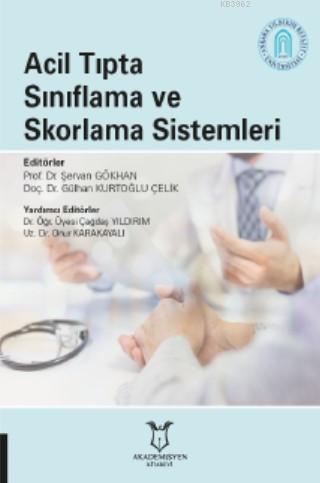 Acil Tıpta Sınıflama ve Skorlama Sistemleri Şervan Gökhan