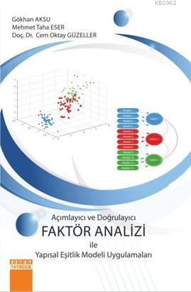 Açımlayıcı ve Doğrulayıcı Faktör Analizi ile Yapısal Gökhan Aksu