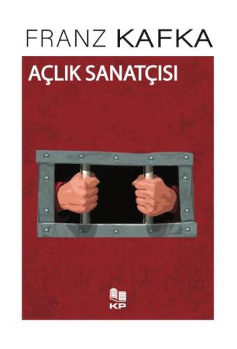 Açlık Sanatçısı Franz Kafka