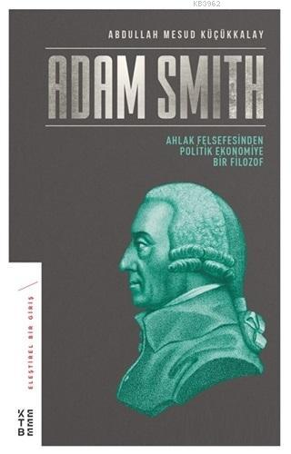 Adam Smith Abdullah Mesud Küçükkalay