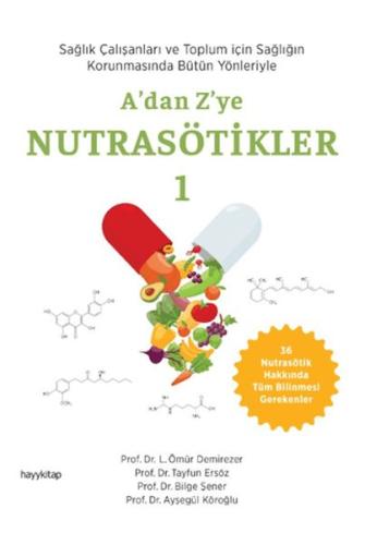 A'dan Z'ye Nutrasötikler-1 Ömür Demirezer