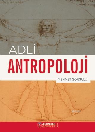 Adli Antropoloji Mehmet Görgülü