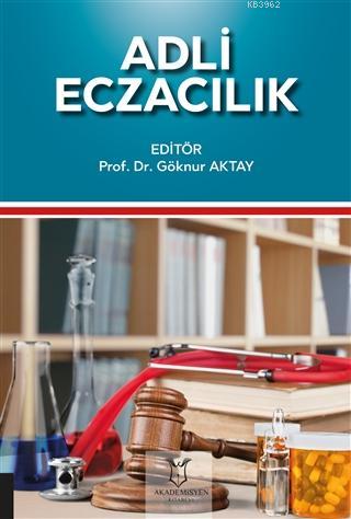 Adli Eczacılık Göknur Aktay