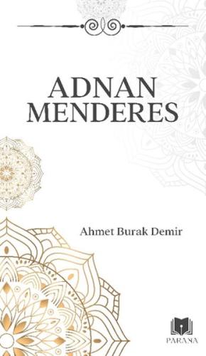 Adnan Menderes Ahmet Burak Demir