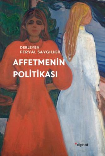 Affetmenin Politikası Feryal Saygılıgil