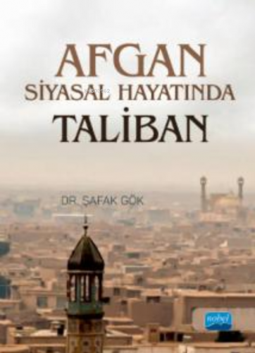 Afgan Siyasal Hayatında Taliban Şafak Gök