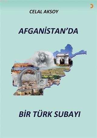 Afganistan'da Bir Türk Subayı Celal Aksoy