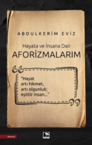 Aforizmalarım Abdulkerim Eviz