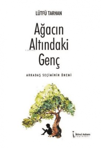 Ağacın Altındaki Genç Lütfü Tarhan