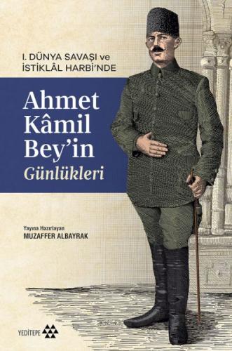 Ahmet Kâmil Bey’in Günlükleri Muzaffer Albayrak