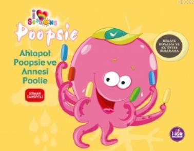 Ahtapot Poopsie ve Annesi Poolie Kolektif