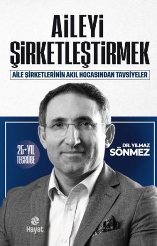 Aileyi Şirketleştirmek Dr. Yılmaz Sönmez