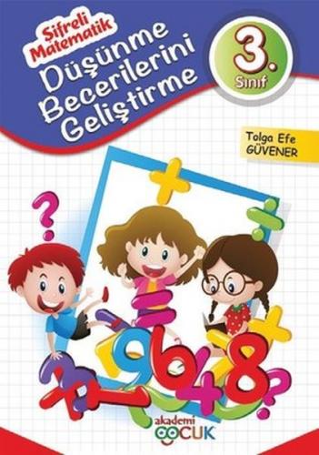 Akademi Çocuk - Şifreli Matematik - Düşünme Becerilerini Geliştirme (3