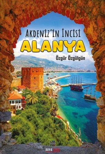 Akdeniz'in İncisi Alanya Özgür Özgülgün