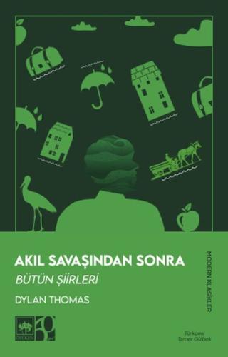 Akıl Savaşından Sonra Dylan Thomas