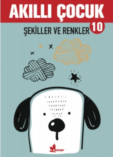 Akıllı Çocuk 10 - Şekiller Ve Renkler Kolektif