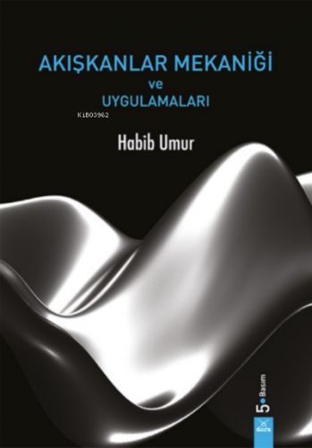 Akışkanlar Mekaniği ve Uygulamaları Habib Umur