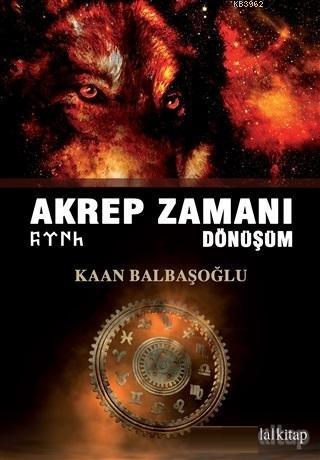 Akrep Zamanı Dönüşüm Kaan Balbaşoğlu