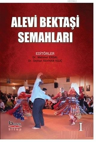 Alevi Bektaşı Semahları Cilt 1 Seyhan Kayhan Kılıç