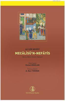 Ali-Şir Nevayi Mecalisü'n-Nefayis Kemal Eraslan