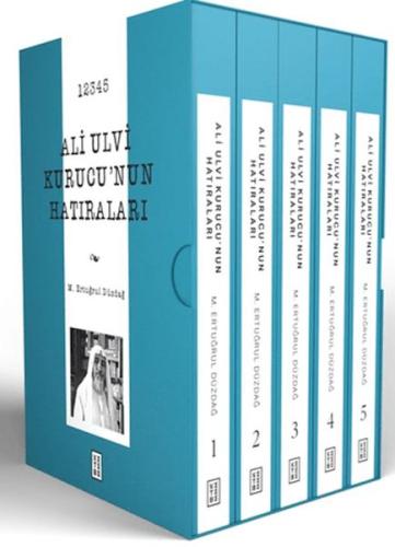 Ali Ulvi Kurucu’nun Hatıraları M. Ertuğrul Düzdağ